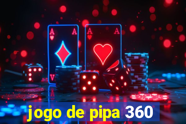 jogo de pipa 360